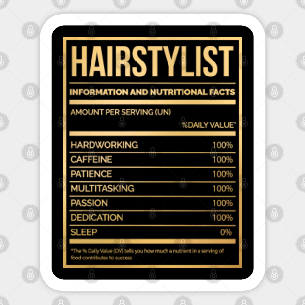 Awesome And Funny Nutrition Label Hairstyle Hairstyling Hairstylist Hairstylists Saying Quote For A Birthday Or Christmas - Hairstylist - Sticker | TeePublic Awesome And Funny Nutrition Label Hairstyle Hairstyling Hairstylist Hairstylists Saying Quote For A Birthday Or Christmas - Hairstylist - Sticker | TeePublic