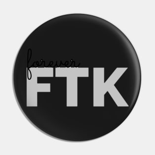 Forever FTK Pin