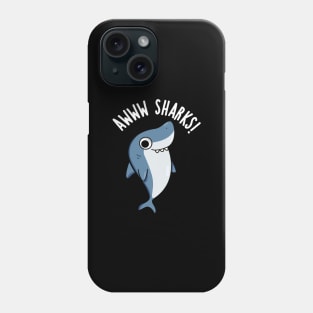 Awww Sharks Cute Animal Pun Phone Case