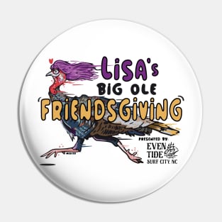 Lisa's BIG OLE FRIENDSGIVING Pin