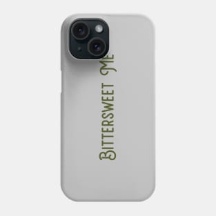 Bittersweet Me, green Phone Case