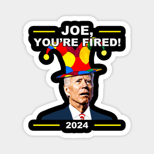 Funny Joe Biden You're Fired April Fool's Day Magnet