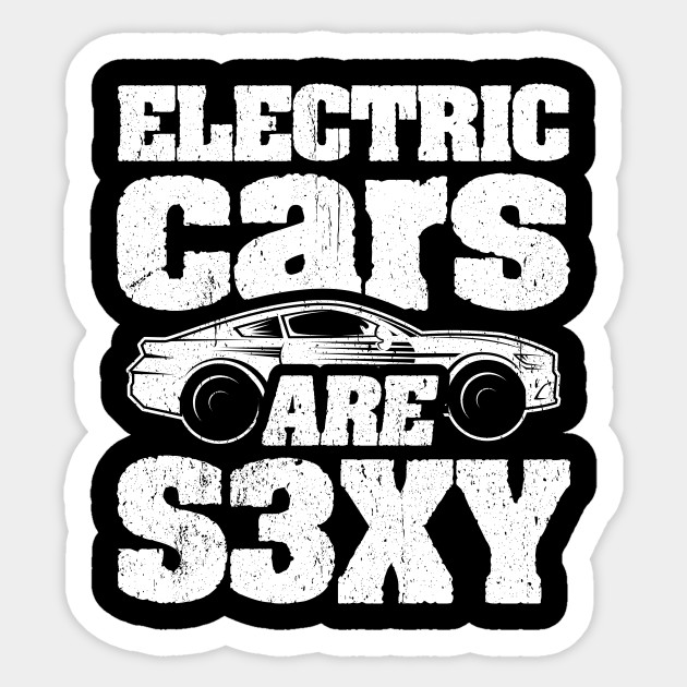 Meme Electric Mobility Design Quote Sexy Electric Cars Electric