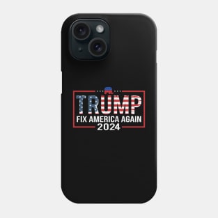Trump Fix America Again 2024 Phone Case