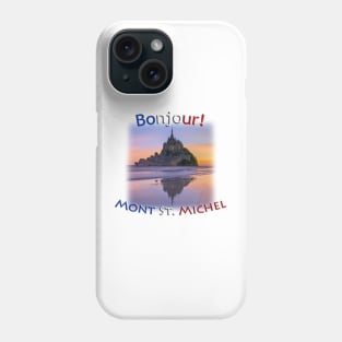 Bonjour!  Mont Saint Michel Phone Case