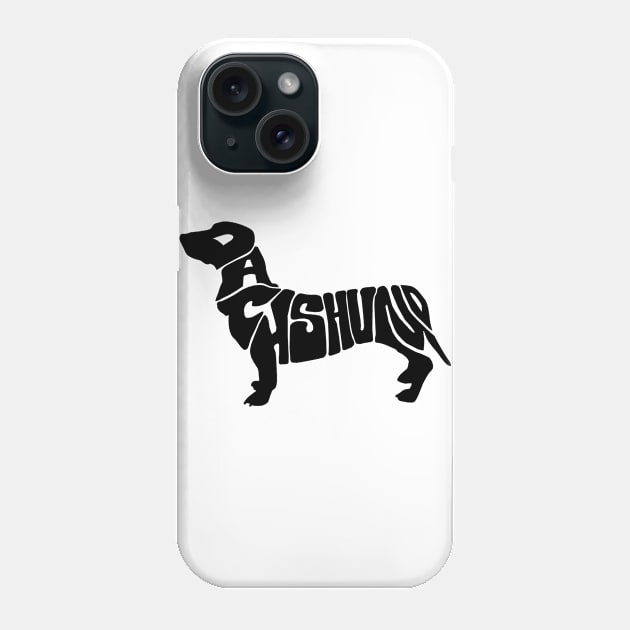 Dachshund Typography Phone Case by Grafikstudio