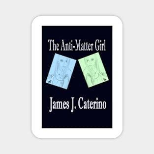 The Anti-Matter Girl Magnet