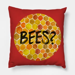 BEES? Pillow