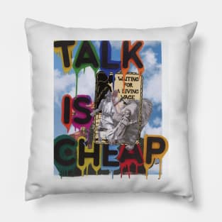 Talk is Cheap Pillow