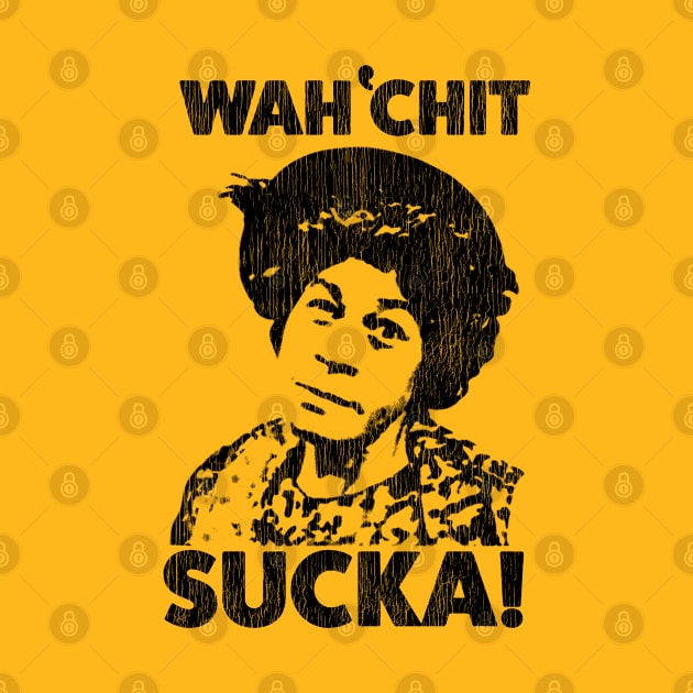 Wah'chit Sucka! by kupkle