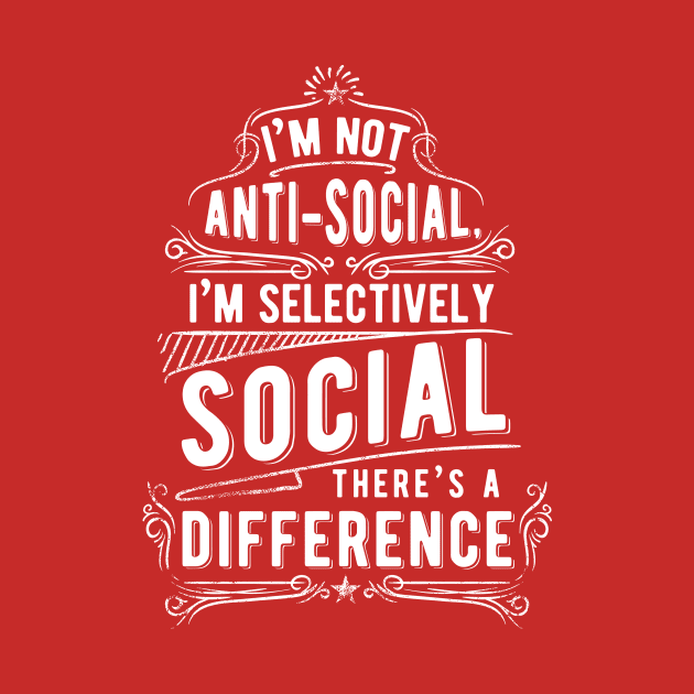 Not anti-social, selectively social by ByVili