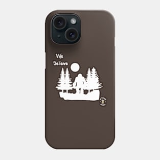 We Believe 2 Phone Case