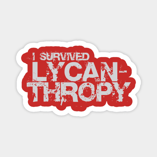 I survived lycanthropy Magnet by christinamedeirosdesigns