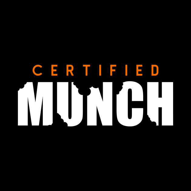 Certified MUNCH Shirt by FusionArts