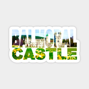 Balmoral Castle - Aberdeenshire - Scotland Magnet