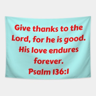 Bible Verse Psalm 136:1 Tapestry