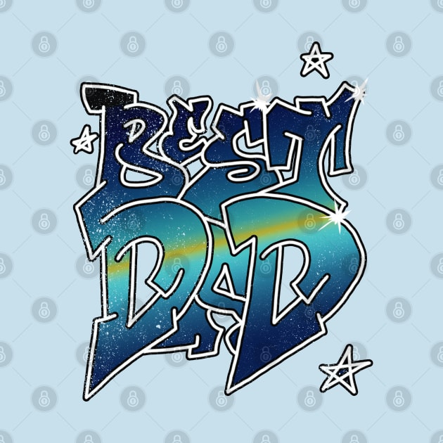 Best dad ever by Snapdragon