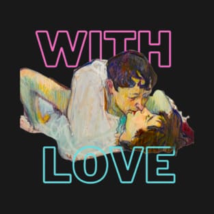 With Love T shirt Art T-Shirt