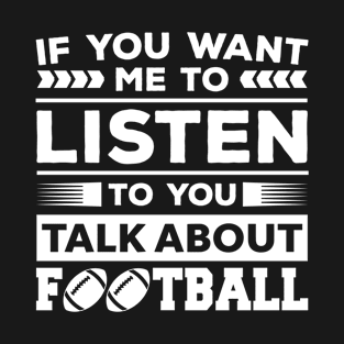 Talk About Football T-Shirt