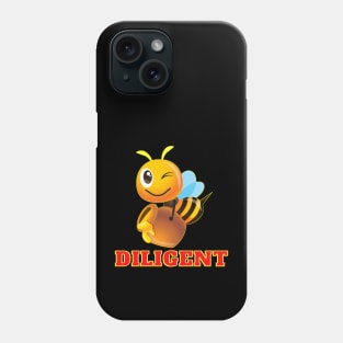 Be Diligent Phone Case