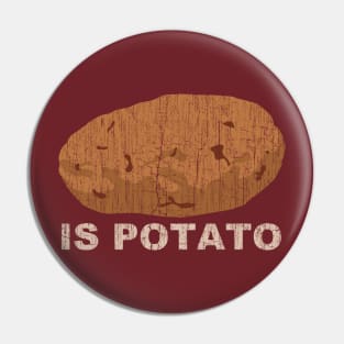 Is Potato Pin