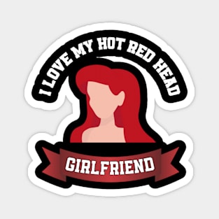 I love my hot redhead girlfriend Magnet