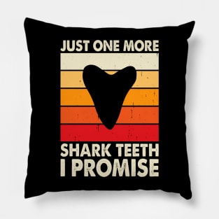 Just One More Shark Teeth I Promise T shirt For Women Pillow