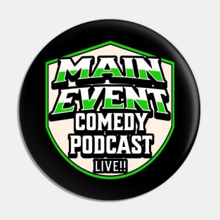 Main Event Comedy Podcast Logo (Green) Pin