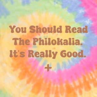 You Should Read The Philokalia. It's Really Good. T-Shirt