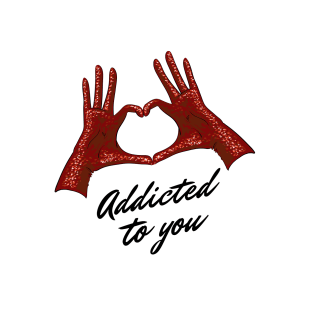 Addicted To You T-Shirt