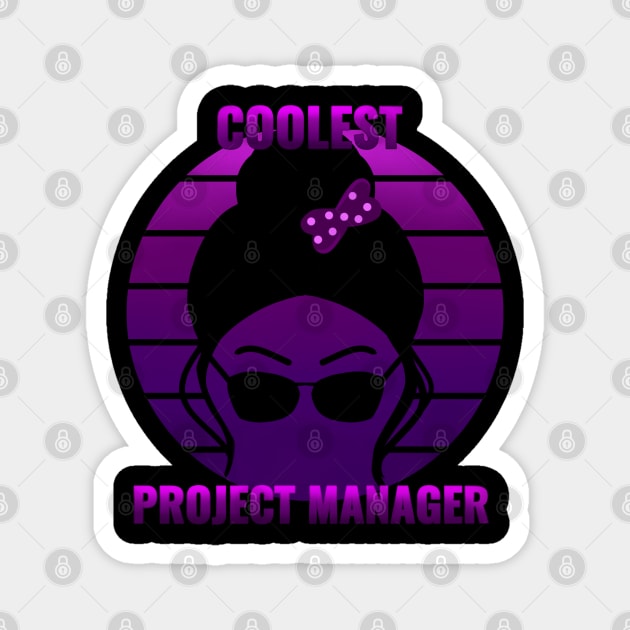 Project manager gift ideas Magnet by Saishaadesigns