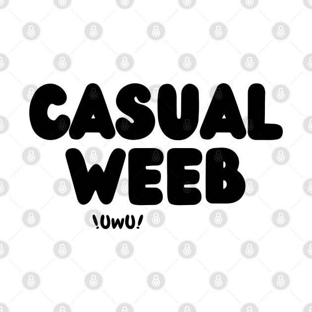 Funny Anime Merch - Casual Weeb UwU by Murray's Apparel