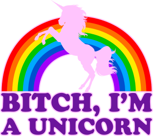 BITCH, I'M A UNICORN Magnet