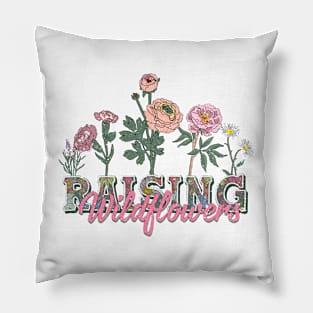 Wild Flowers Mom Raising Children Pillow