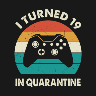 I Turned 19 In Quarantine - Birthday 2002 Gift For 19 Year T-Shirt