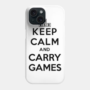 Keep Calm And Carry Games Phone Case