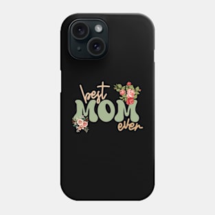 Best mom ever Phone Case