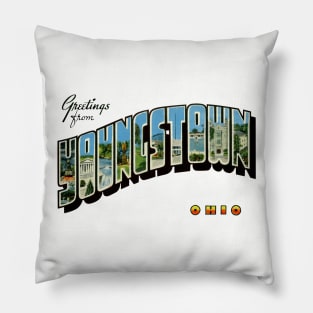 Greetings from Youngstown Ohio Pillow