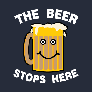 Beer Stops Here White Text T-Shirt