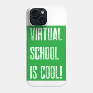 Virtual School is Cool! (Green) Phone Case