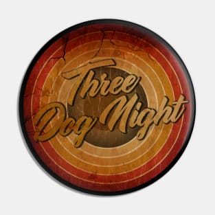 arjunthemaniac, Three Dog Night circle vintage retro faded Pin