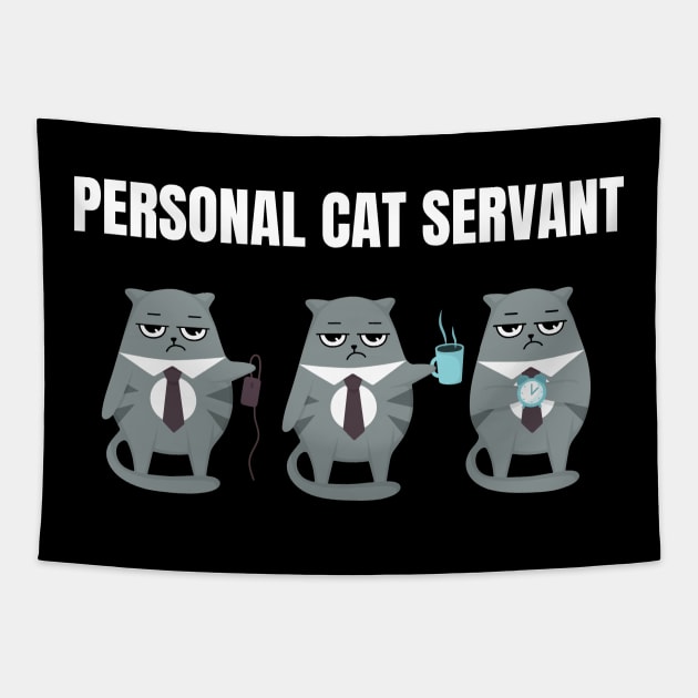 Personal Cat Servant Cat Mom Lady Woman Lover Gift Kitty Kitten Cute Tapestry by queensandkings