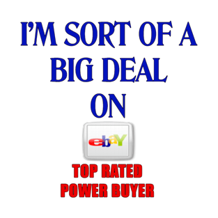 E-BAY POWER BUYER T-Shirt