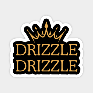 DRIZZLE DRIZZLE Magnet