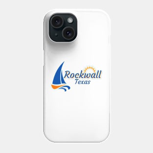 Rockwall Texas Sailboat/Sun Phone Case