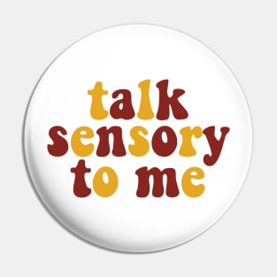 talk Sensory to me Pin