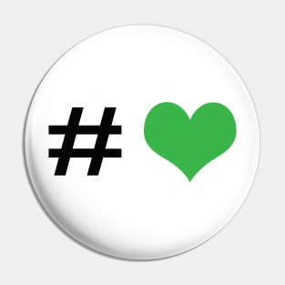 Hashtag green heart Pin