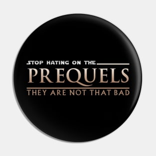 Stop Hating on the Prequels Pin