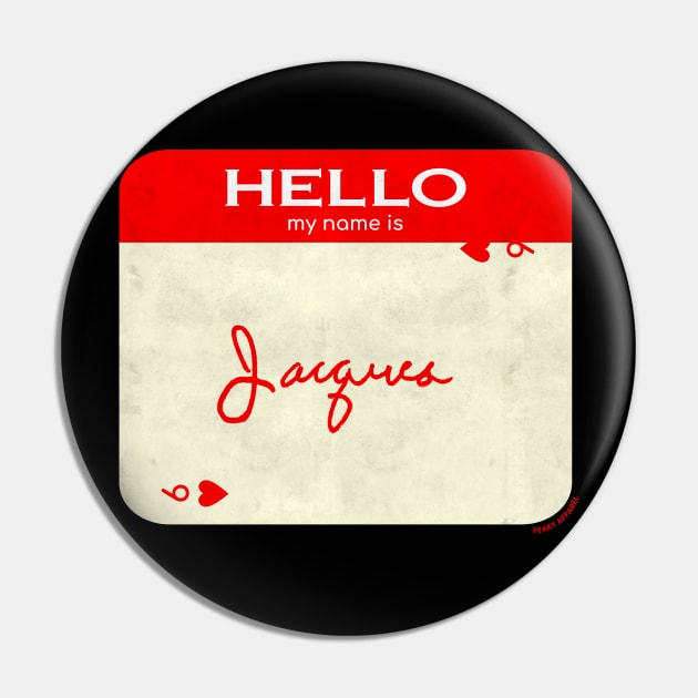 Peaky Apparel | Hello My Name Is Jacques Pin by Royal Mantle