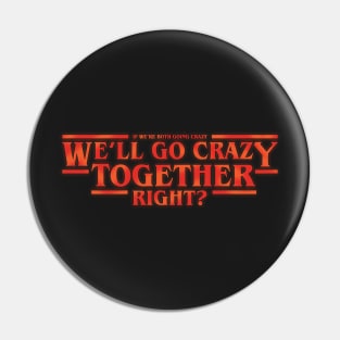 Crazy Together Pin